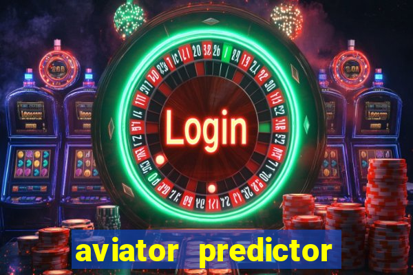 aviator predictor v4.0 activation code free