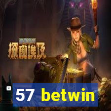 57 betwin