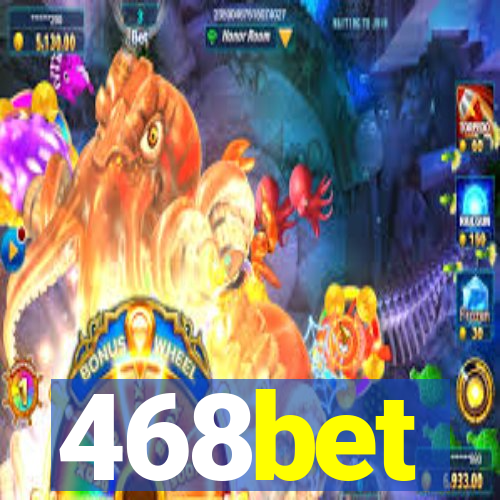 468bet