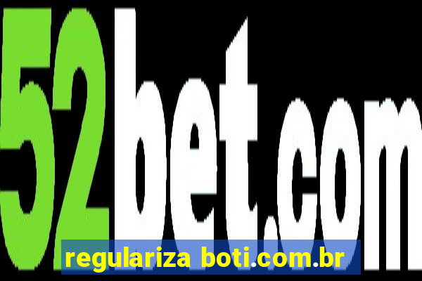 regulariza boti.com.br