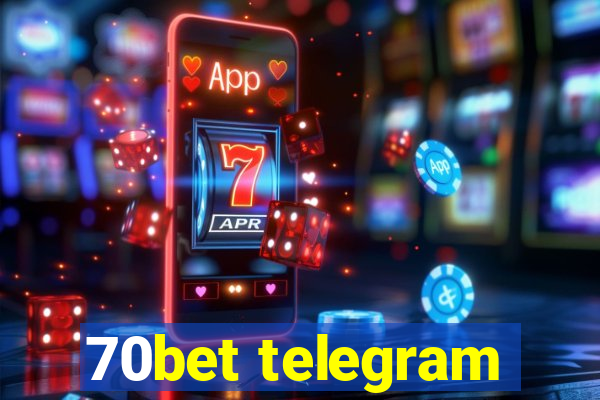 70bet telegram