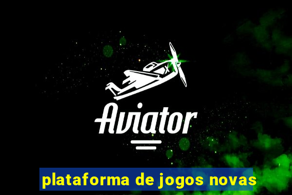 plataforma de jogos novas