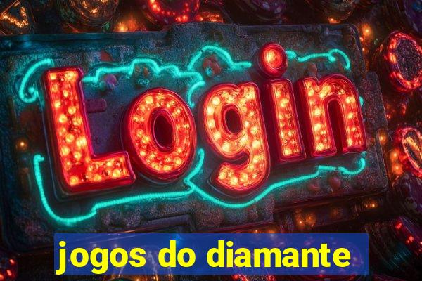 jogos do diamante