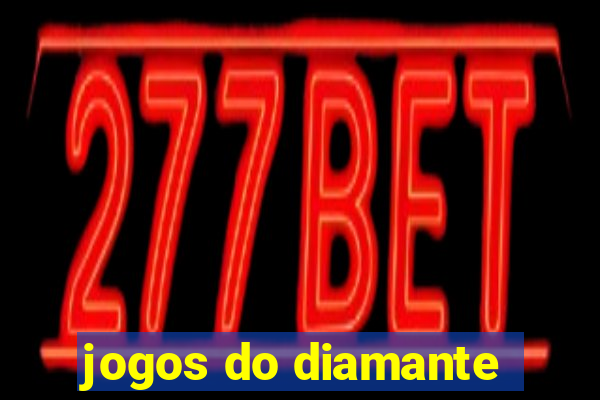 jogos do diamante