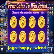 jogo happy wired paga mesmo