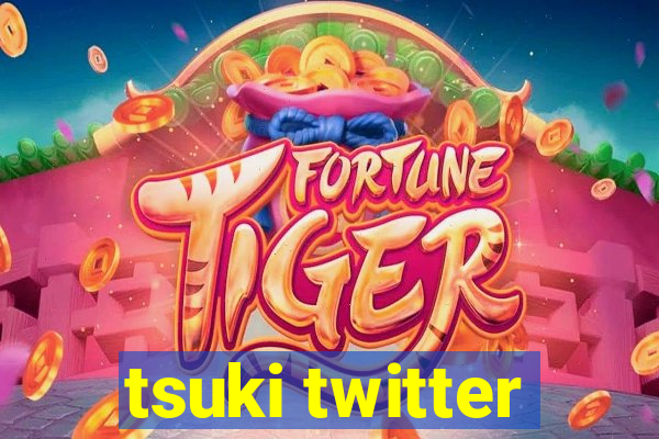 tsuki twitter