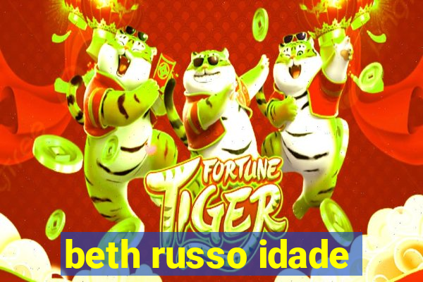 beth russo idade