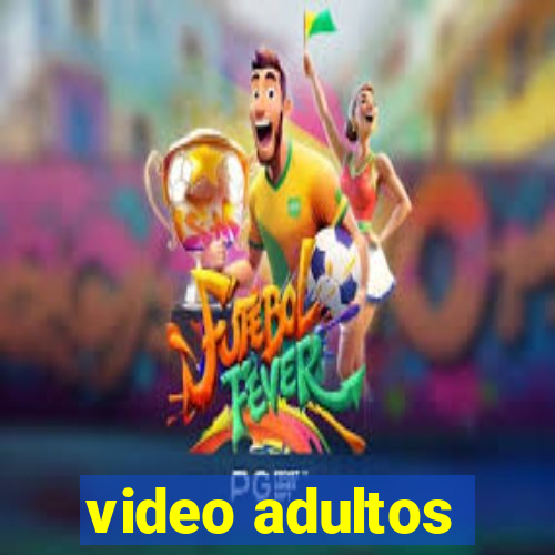 video adultos