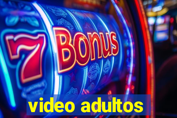 video adultos