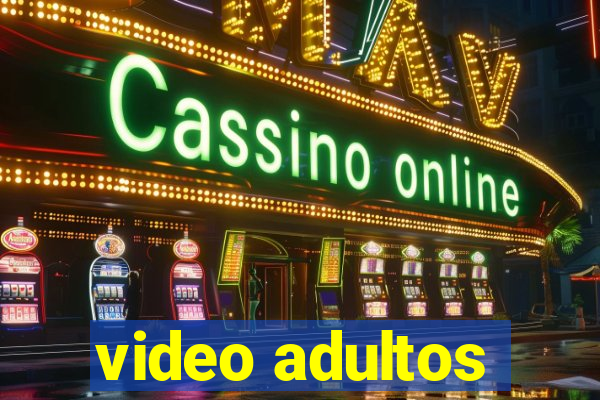 video adultos