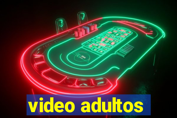 video adultos