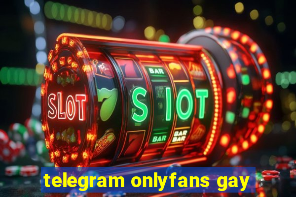 telegram onlyfans gay