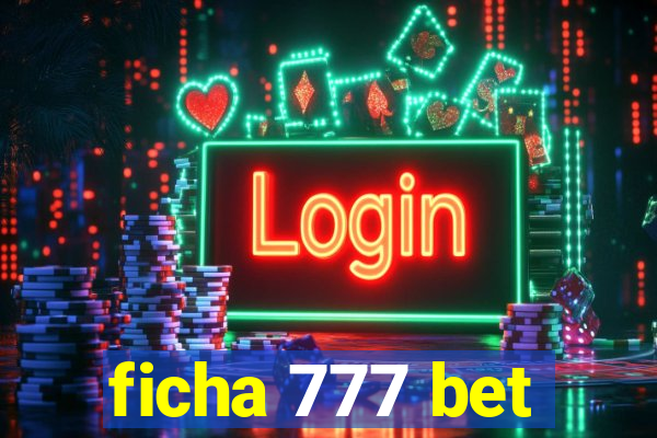 ficha 777 bet