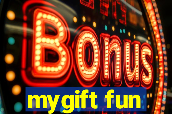 mygift fun