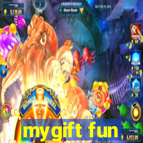 mygift fun