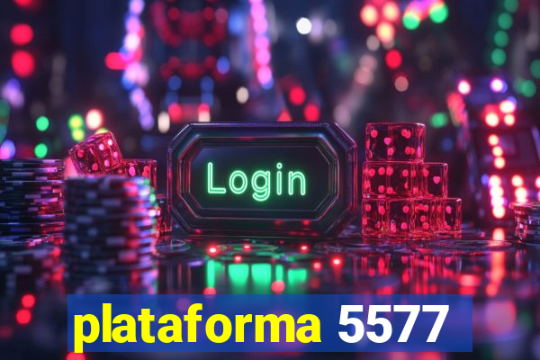 plataforma 5577