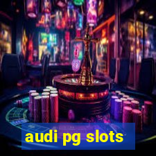 audi pg slots