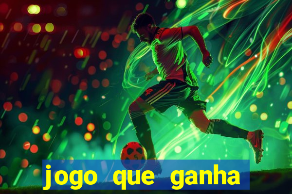 jogo que ganha dinheiro sem precisar depositar nada