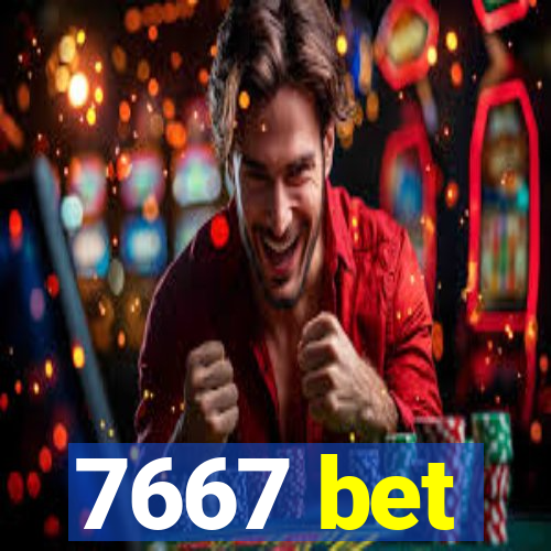 7667 bet