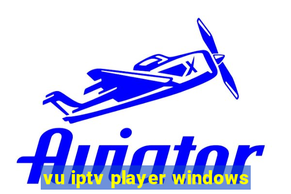 vu iptv player windows