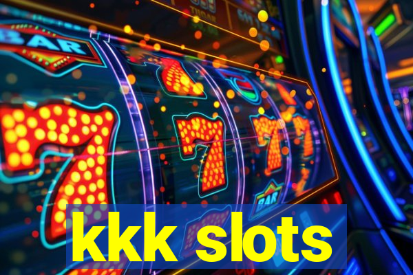 kkk slots