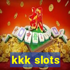 kkk slots