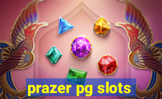 prazer pg slots