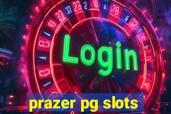 prazer pg slots