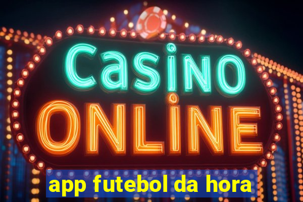 app futebol da hora