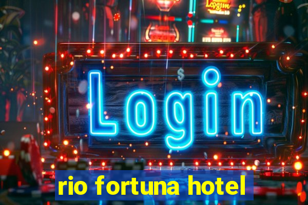 rio fortuna hotel