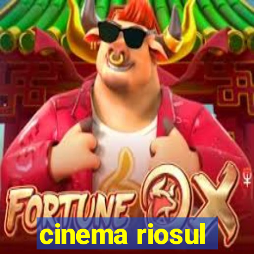 cinema riosul