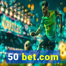 50 bet.com