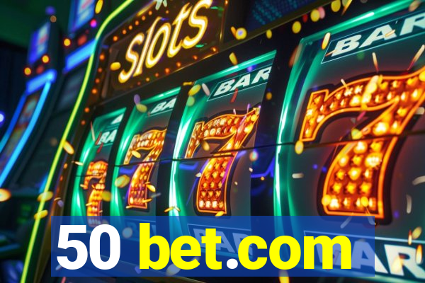 50 bet.com