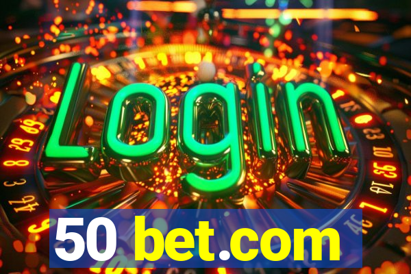 50 bet.com