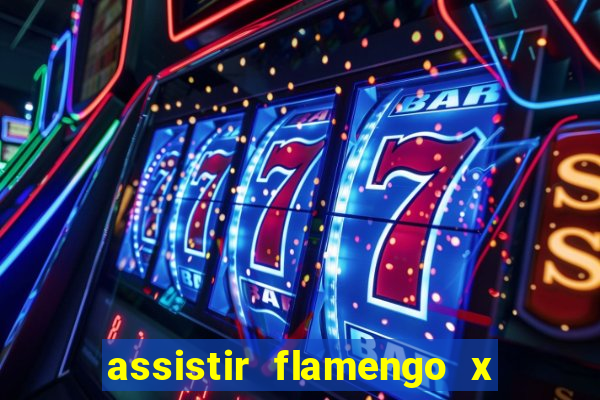 assistir flamengo x fortaleza futemax