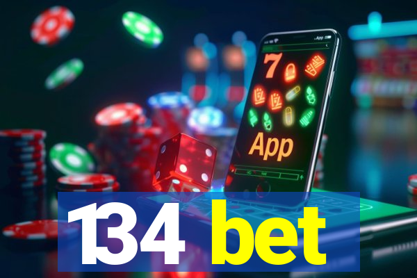 134 bet