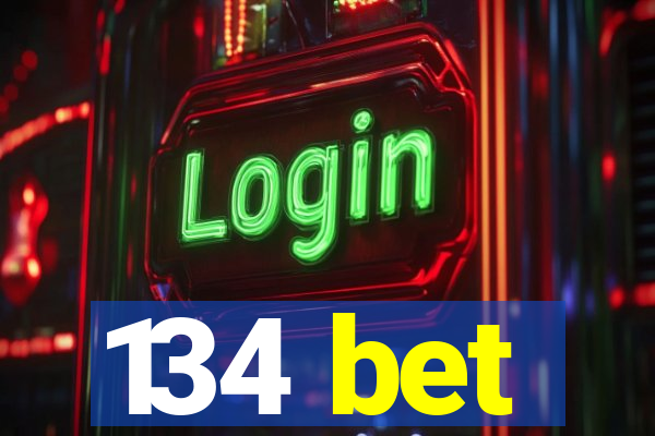 134 bet