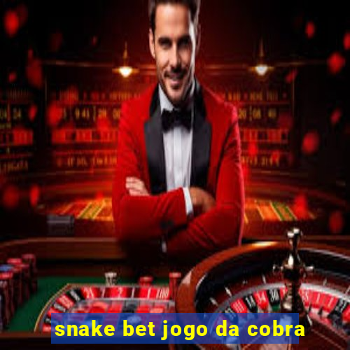 snake bet jogo da cobra