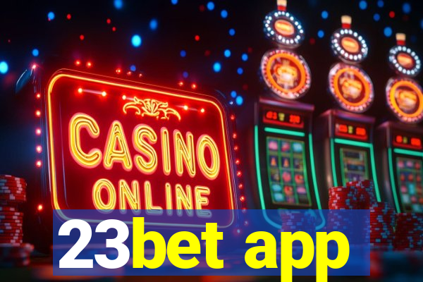 23bet app