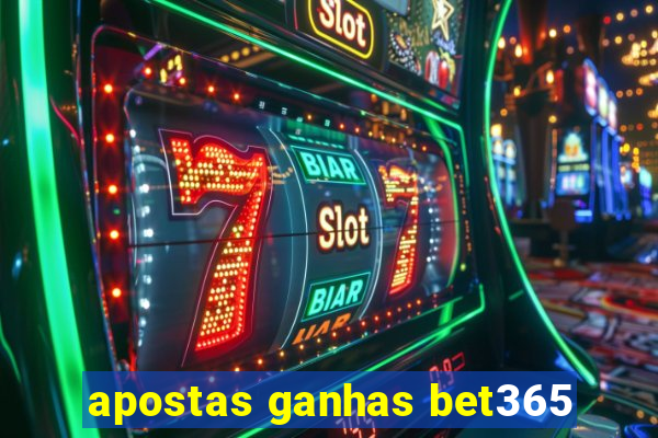 apostas ganhas bet365