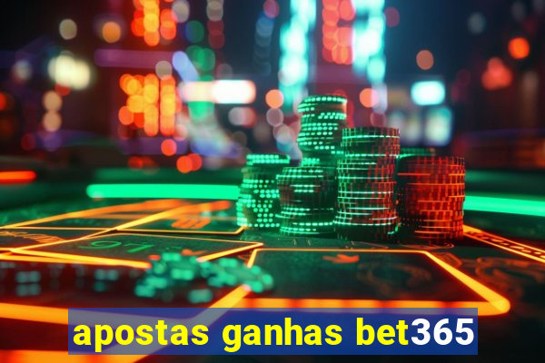 apostas ganhas bet365