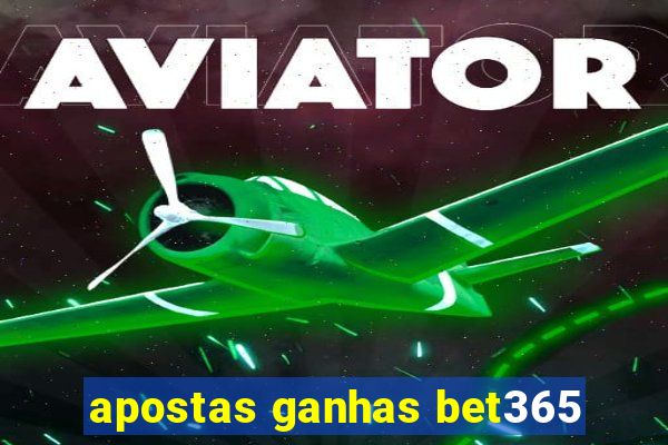 apostas ganhas bet365