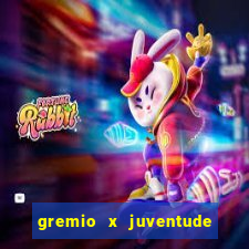 gremio x juventude futebol play hd