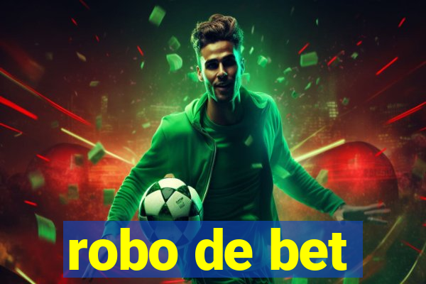 robo de bet