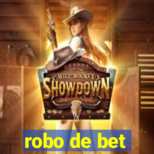 robo de bet