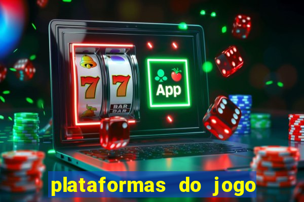 plataformas do jogo do tigre