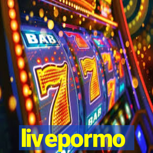 livepormo