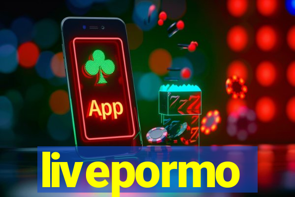 livepormo