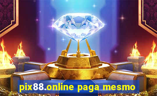 pix88.online paga mesmo