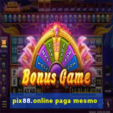 pix88.online paga mesmo